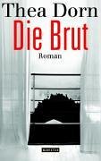 Die Brut.