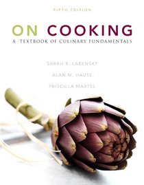 On Cooking: A Textbook of Culinary Fundamentals (5th Edition) (MyCulinaryLab Series)
