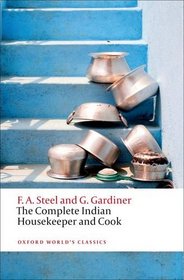 The Complete Indian Housekeeper and Cook (Oxford World's Classics)