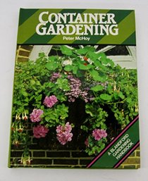 Container Gardening (A Blandford gardening handbook)