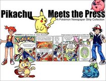 Pikachu Meets the Press: A Pokemon Newspaper Strip Collection