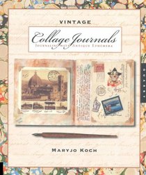 Vintage Collage Journals: Journaling with Antique Ephemera