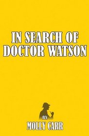 In Search of Dr Watson - A Sherlockian Investigation