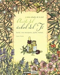 Aceite del arbol del te y otros aliados de la piel (Salud Y Vida Natural) (Spanish Edition)