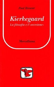 Kierkegaard. La filosofia e l'Eccezione