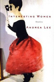 Interesting Women: Stories