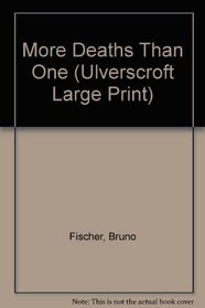 More Deaths Than One (Ulverscroft Large Print Series)