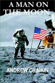 A Man On The Moon:  The Voyages Of The Apollo Astronauts (Part A)