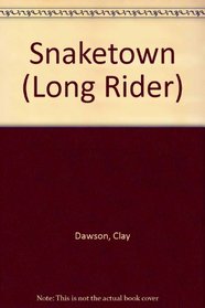Snaketown (Long Rider, No 16)