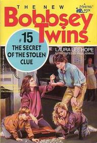 The Secret of the Stolen Clue (New Bobbsey Twins, Bk 15)