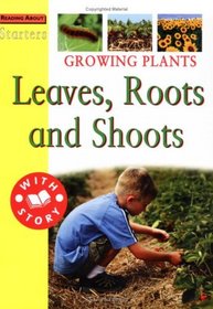Growing Plants: Leaves, Roots and Shoots (Starters Level 3)