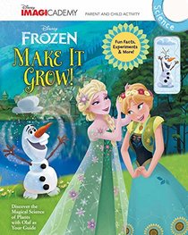Disney Imagicademy: Frozen: Make It Grow!: The Magical Science of Plants