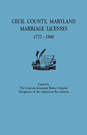 Cecil County, Maryland, marriage licenses, 1777-1840