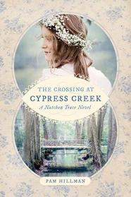 The Crossing at Cypress Creek (A Natchez Trace Novel)