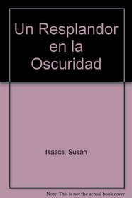 Un Resplandor en la Oscuridad (Spanish Edition)