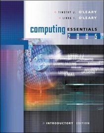 Computing Essentials 2005: Introductory Edition