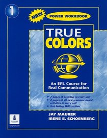 True Colors: An Efl Course for Real Communication Power Workbook, Level 1