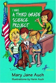 I Was a Third Grade Science Grade Project