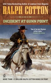 Incident at Gunn Point (Ralph Cotton Western Series)