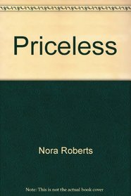Priceless - Four Classic Stories from The Calhoun Women Collection - Courting Catherine / A Man for Amanda / For the Love of Lilah / Suzanna's Surrender