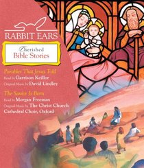 Rabbit Ears Cherished Bible Stories: Parables that Jesus Told, The Savior is Born (Rabbit Ears)