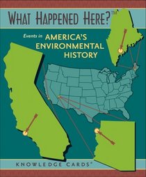 What Happened Here? Events in America's Environmental History Knowledge Cards Deck