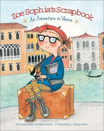 Zoe Sophia's Scrapbook: An Adventure in Venice