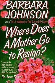 Where Does a Mother Go to Resign?