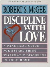 Discipline With Love (A Rapha Recovery Book)