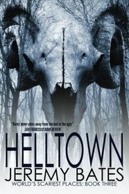 Helltown (World's Scariest Places) (Volume 3)