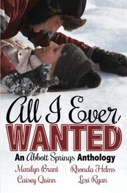 All I Ever Wanted: An Abbott Springs Anthology
