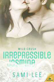 Irrepressible Jasmine (Wild Crush, Bk 2)