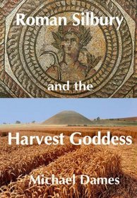 Roman Silbury and the Harvest Goddess