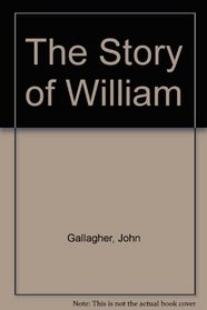 The Story of William