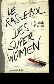 Le ras-le-bol des superwomen (French Edition)