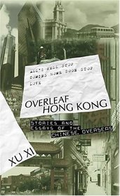 Overleaf Hong Kong: Stories & Essays of the Chinese, Overseas