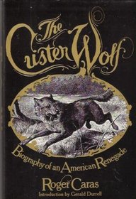 The Custer Wolf: Biography of an American renegade