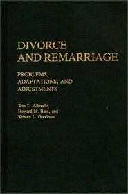 Divorce and Remarriage: Problems, Adaptations, and Adjustments (Contributions in Women's Studies)