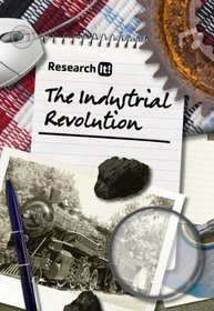 The Industrial Revolution (Research It!)