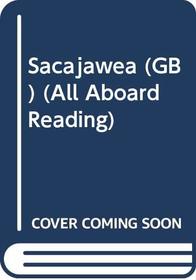 Sacajawea: Her True Story (All Aboard Reading. Station Stop 2)