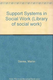 Support Systems in Social Work (Library of social work)