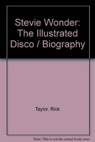 Stevie Wonder: The Illustrated Disco/Biography