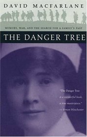 The Danger Tree : Memory, War and the Search for a Family's Past