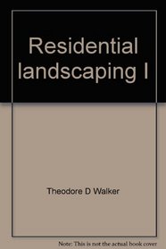 Residential landscaping I: Planning, design, construction