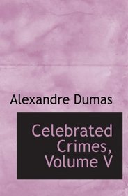 Celebrated Crimes, Volume V