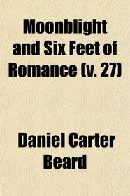 Moonblight and Six Feet of Romance (v. 27)
