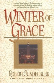Winter of Grace (Funderburk, Robert, Dylan St. John Novel, 3.)