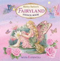 Shirley Barber's Fairyland Stencilling Book