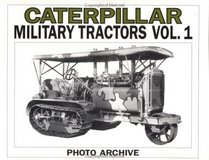 Caterpillar Military Tractors Vol. 1: The Vital Edge of Victory, Photo Archive