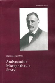 Ambassador Morgenthau's Story (Sterndale Classics)